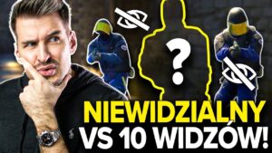 1 VS 10 w CS:GO, ale JESTEM NIEWIDZIALNY!