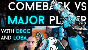 HAIX, D0CC & LOBA AMAZING COMEBACK AGAINST MAJOR PLAYER! #CSGO