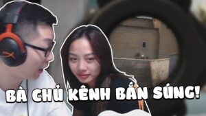 ( CSGO ) LÊ KHÔI DẠY BÀ CHỦ KÊNH CHƠI GAME BẮN SÚNG!