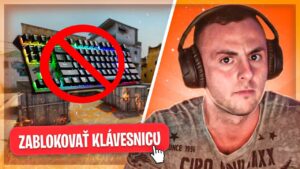 FANÚŠIK MI ZABLOKOVAL KLÁVESNICU!? 🤬😤 HRÁM CSGO