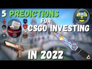 5 Predictions for CSGO Investing in 2022