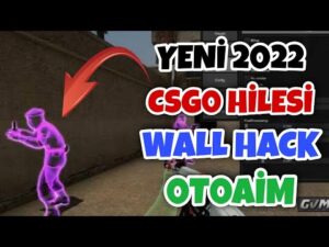 CSGO Yeni Bansız Wall Hack Aim ESP Hilesi 2022