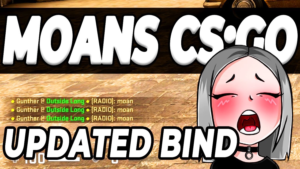 How to Moan in CSGO Command Updated. CSGO Moan Bind 2022 CSGO