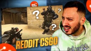 LES FAILS DU REDDIT CSGO SONT BRUSQUANTS