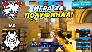 ВЫХОД В ПОЛУФИНАЛ!! - Virtus.Pro vs G2 | IEM Katowice 2022 (CS:GO)