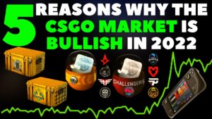 Top 5 Reaons Why I Am BULLISH On The CSGO Investing Market
