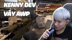 (CSGO) KENNY DEV VẨY AWP LIÊN TỤC VÀO MỒM TEAM BẠN