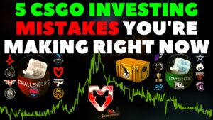 5 CSGO Investing Mistakes You're Probably Making Right Now