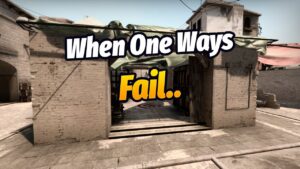 CSGO: When One Way Smokes Fail..
