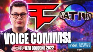 IEM Cologne 2022 VOICE COMMS! FaZe v 00Nation