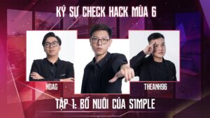 Ký Sự Check Hack Mùa 6 | Đã Tìm Ra Bố Nuôi của s1mple