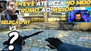 ULTIMA CHANCE! SELEÇÃO DO BT vs DIFERENCIADOS - RMR MAJOR - CSGO - HIGHLIGHTS - TELA DO BT