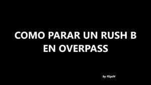 Como PARAR UN RUSH B EN OVERPASS en 1 MINUTO | CSGO - flipin