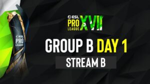 ESL Pro League Season 17 - Group B - Day 1 - B stream FULL SHOW