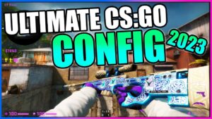 The ULTIMATE 2023 CS:GO Config Guide!