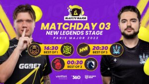 🏆 BLAST.TV PARIS MAJOR 2023 - NEW LEGENDS STAGE NGÀY 3 15.05 | NAVI VS MONTE - CỐ NHÂN TÁI NGỘ!!