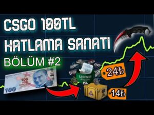 CS:GO 100 TL İle Yatırım Ve Katlama - Bölüm 2 | CSGO Yatırım