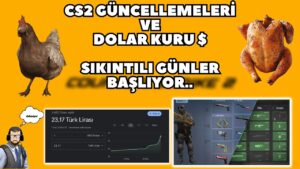 CS2 Güncellemeleri ve dolar kuru! Sıkıntılı günler başlıyor! CSGO/CS2 yatırım #cs2 #csgoinvesting