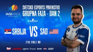 CSGO - SRBIJA vs SAD - GRUPE DAN 2 - IESF - SVETSKO ESPORTS PRVENSTVO