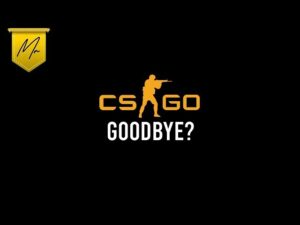 Is CS:GO Dying TOMORROW?