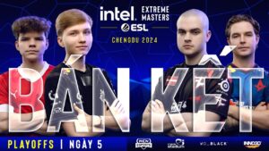 Bình Luận Tiếng Việt: IEM CHENGDU 2024 | Bán Kết | Ngày 5 | MCN Esports