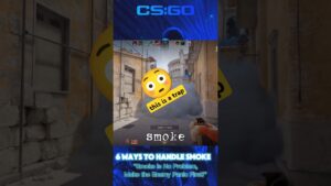 6 ways to handle smoke #csgo